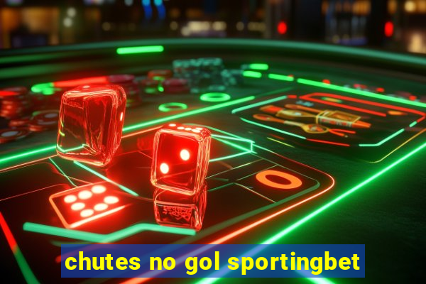 chutes no gol sportingbet